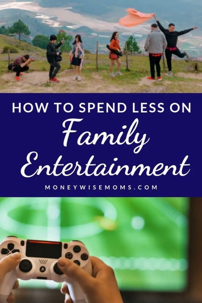 How to spend less on family entertainment