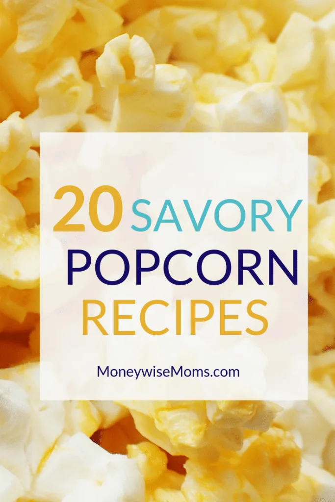 Savory Popcorn Recipes that make great afterschool snacks