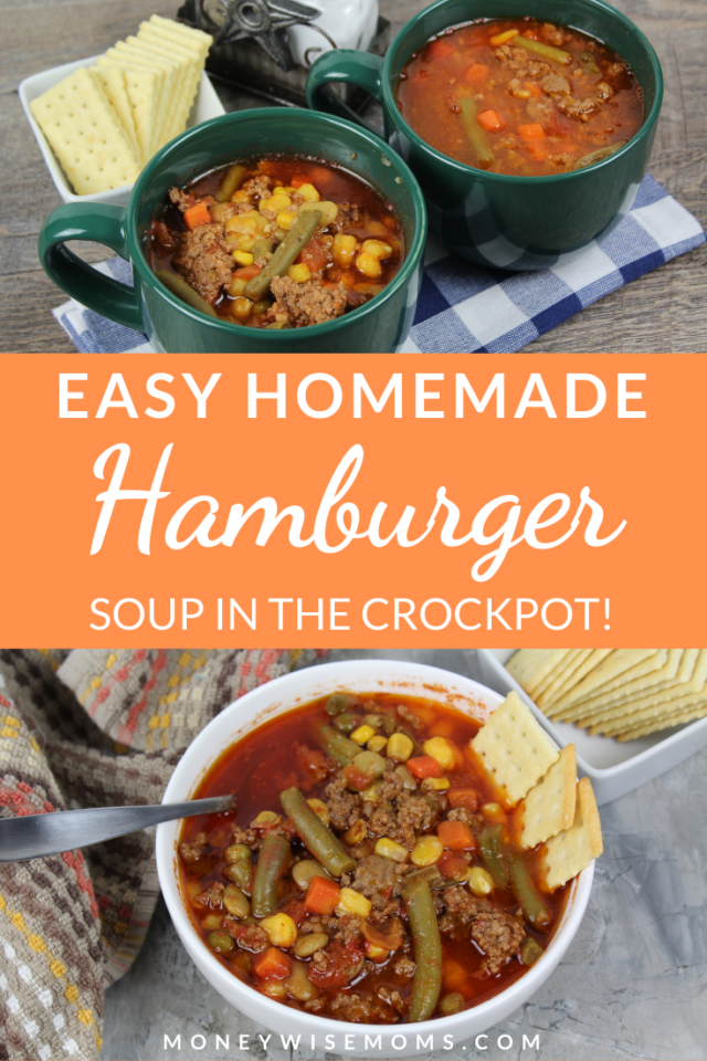 Slow Cooker Hamburger Soup Moneywise Moms Easy Family Recipes