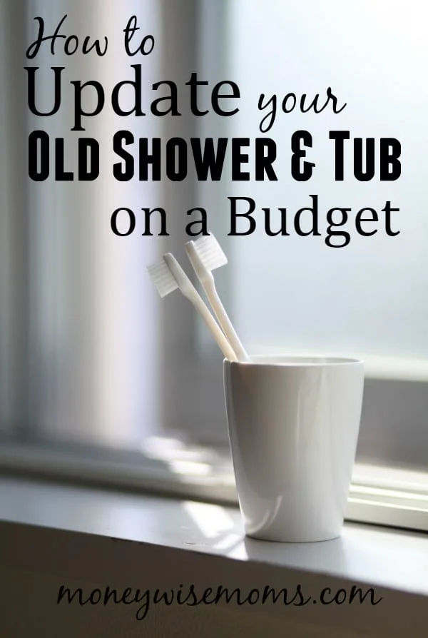 How to update your old shower & tub on a budget | moneywise home