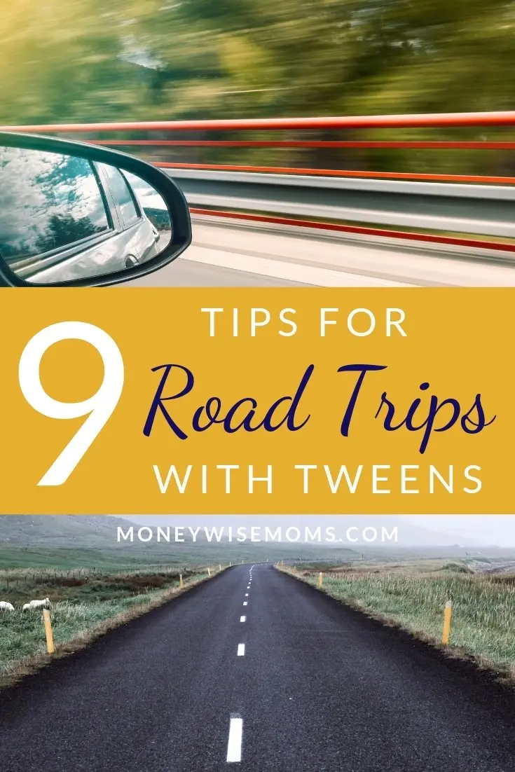 Family travel tips for road trips with tweens