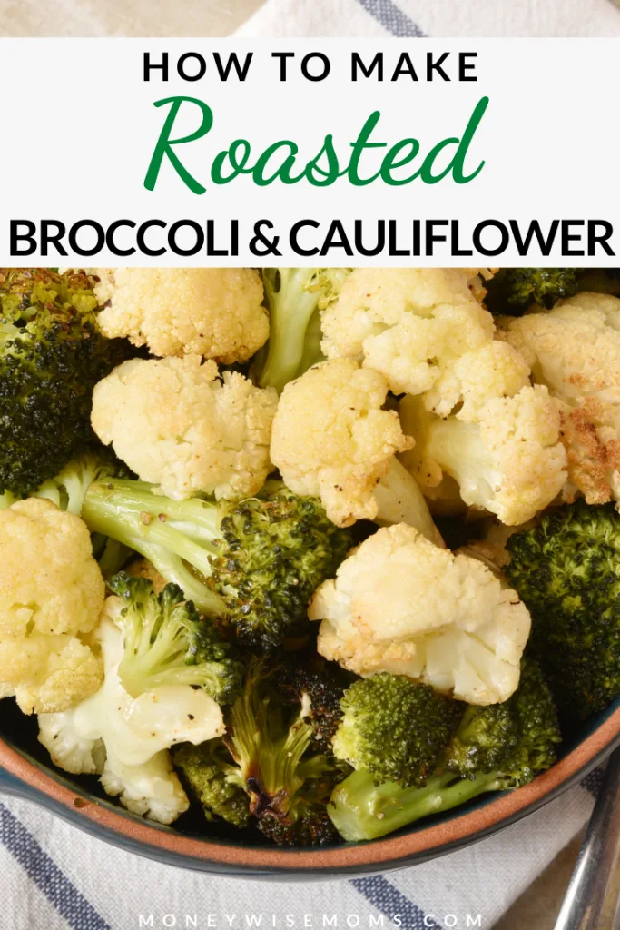 Another pin showing the finished roasted broccoli and cauliflower with title at the top ready to eat. 