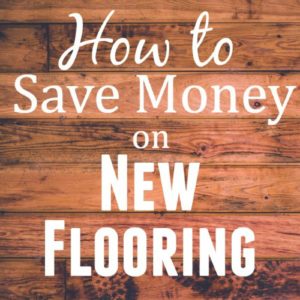 How to save money on new flooring - frugal home improvement