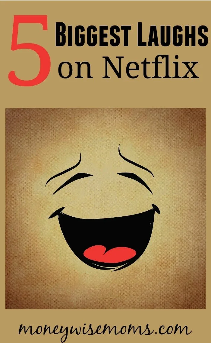 5 Biggest Laughs on Netflix Right Now