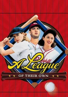 A League of Their Own - Movies Turning 25 in 2017
