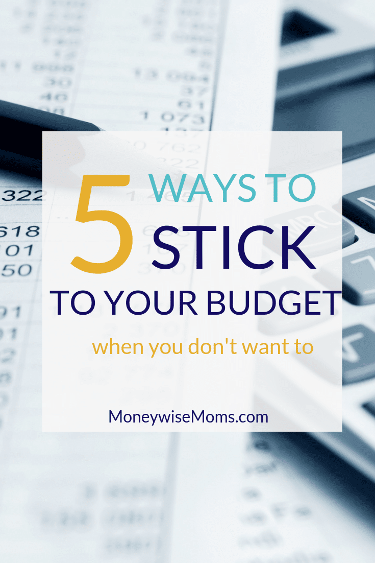 How to stick to your budget when you don't want to