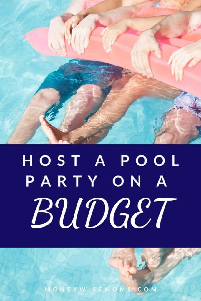 how to host a budget pool party this summer