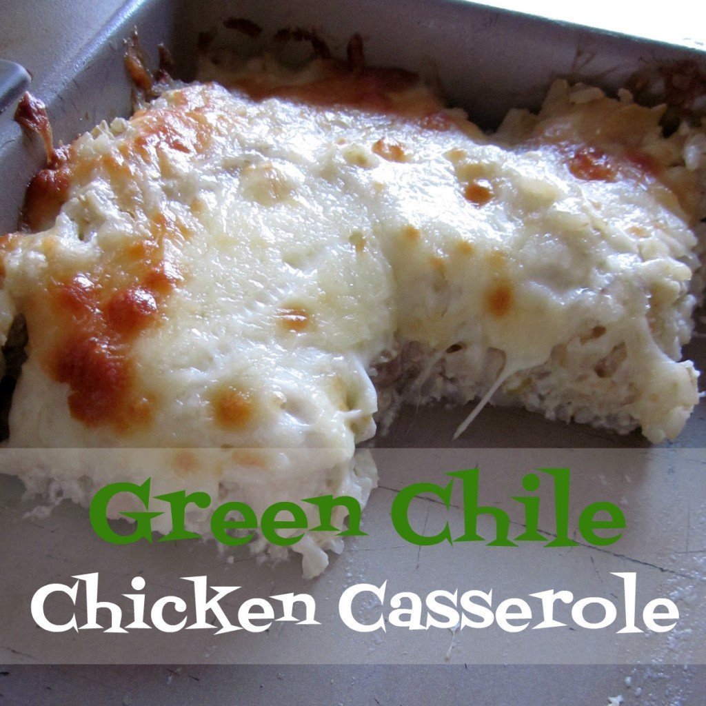 Green Chile Chicken Casserole Moneywise Moms Easy Family Recipes