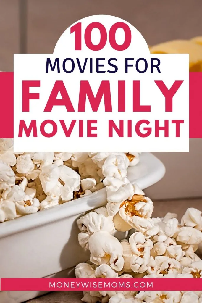 100 Family Movies perfect for Family Movie Night - frugal fun