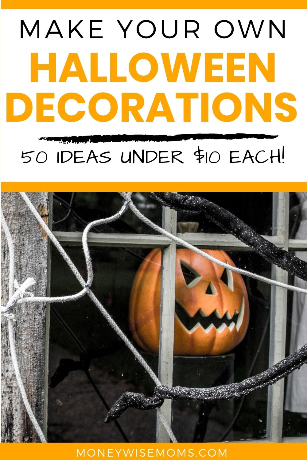 50+ Frugal Halloween Decorations to Make Moneywise Moms