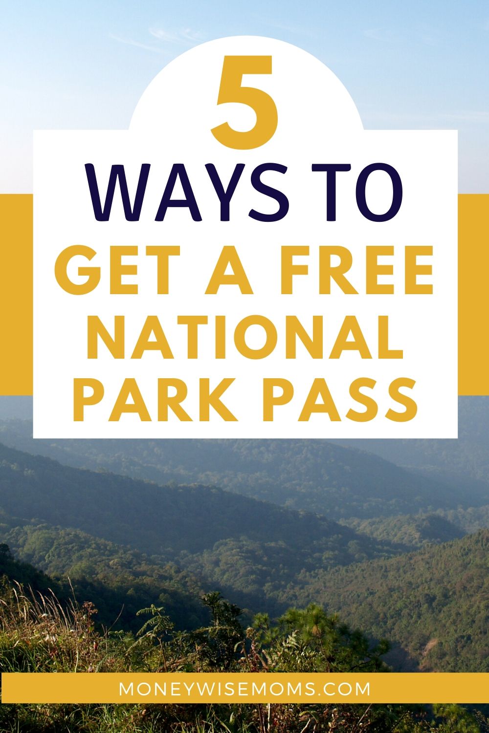 How to Get Free Admission to National Parks Moneywise Moms