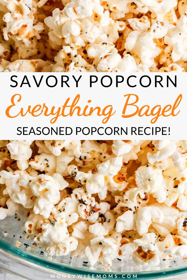 Popcorn Recipe Using Everything Bagel Seasoning Moneywise Moms Easy