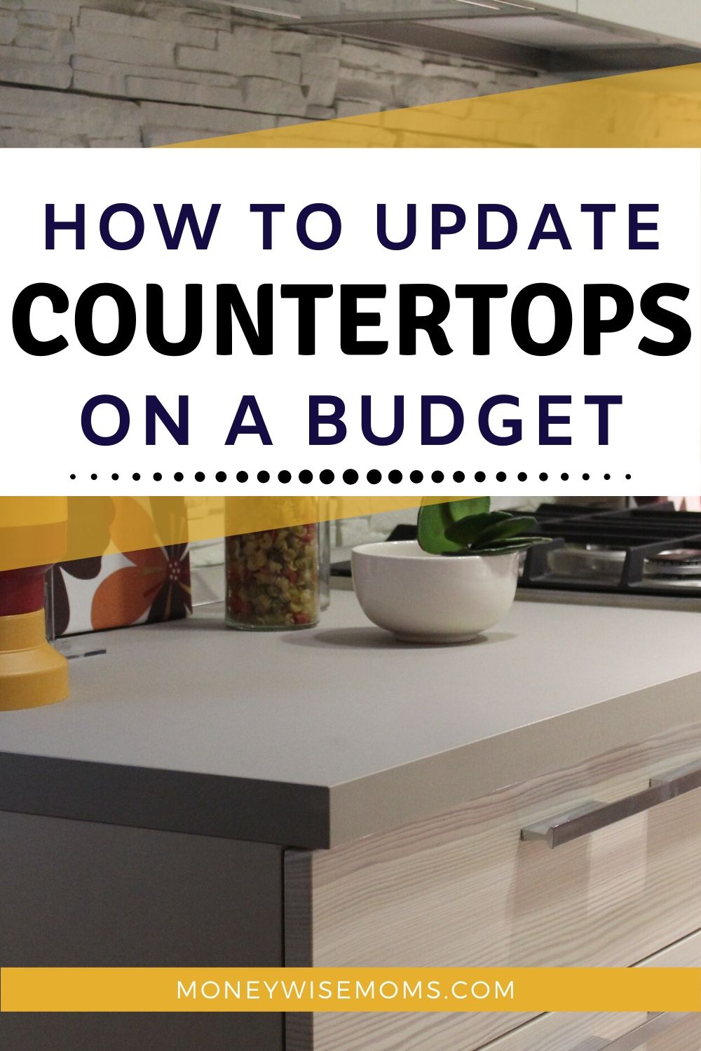 5 Ways to Update Countertops on a Budget Moneywise Moms