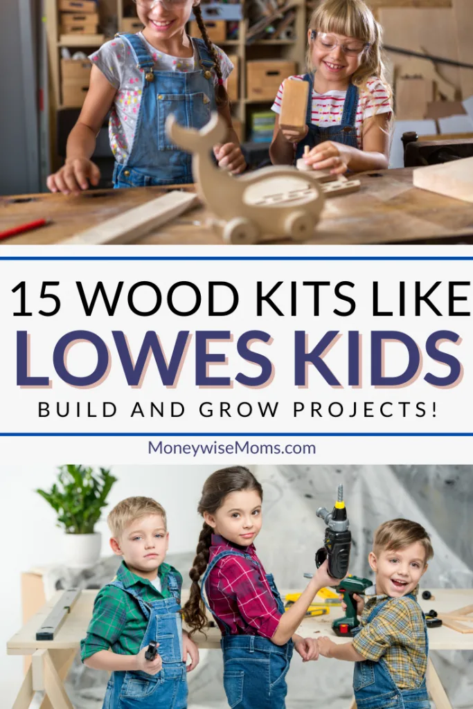 pin showing the images for 15 wood kits like lowes kids building projects. 