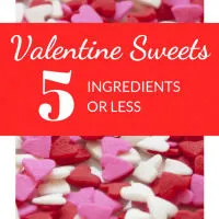 Valentine Sweets with 5 Ingredients or Less- cover image