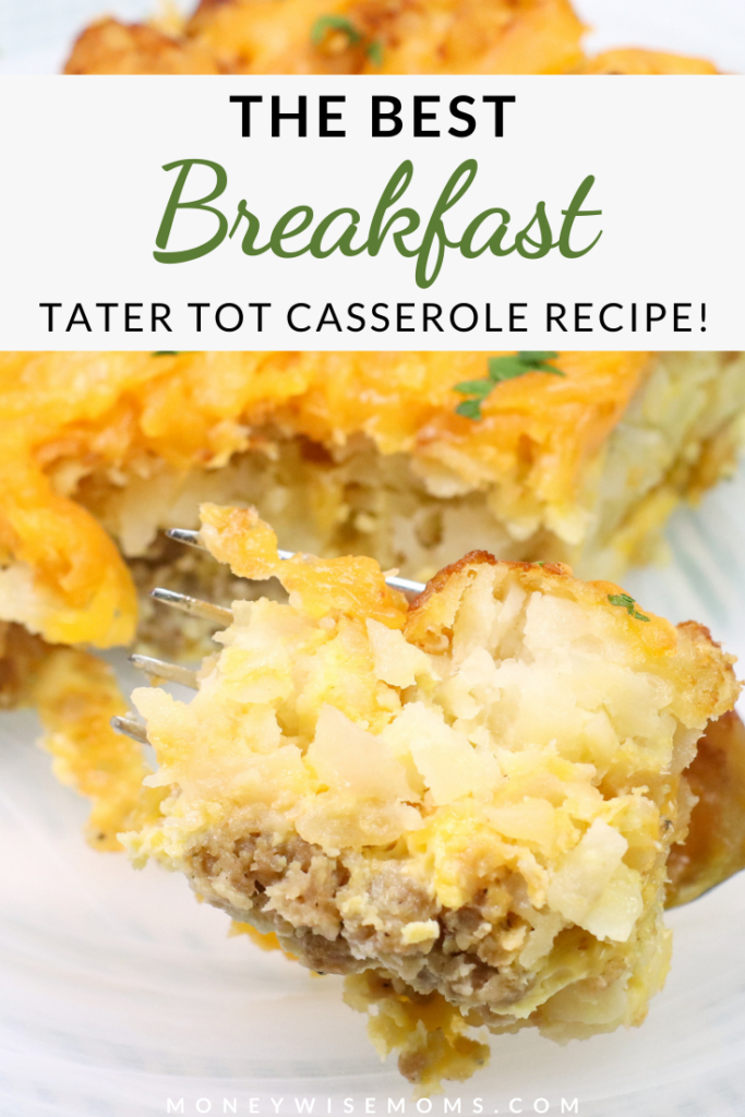 Pin showing the finished breakfast tater tot casserole ready to eat with title across the top. 