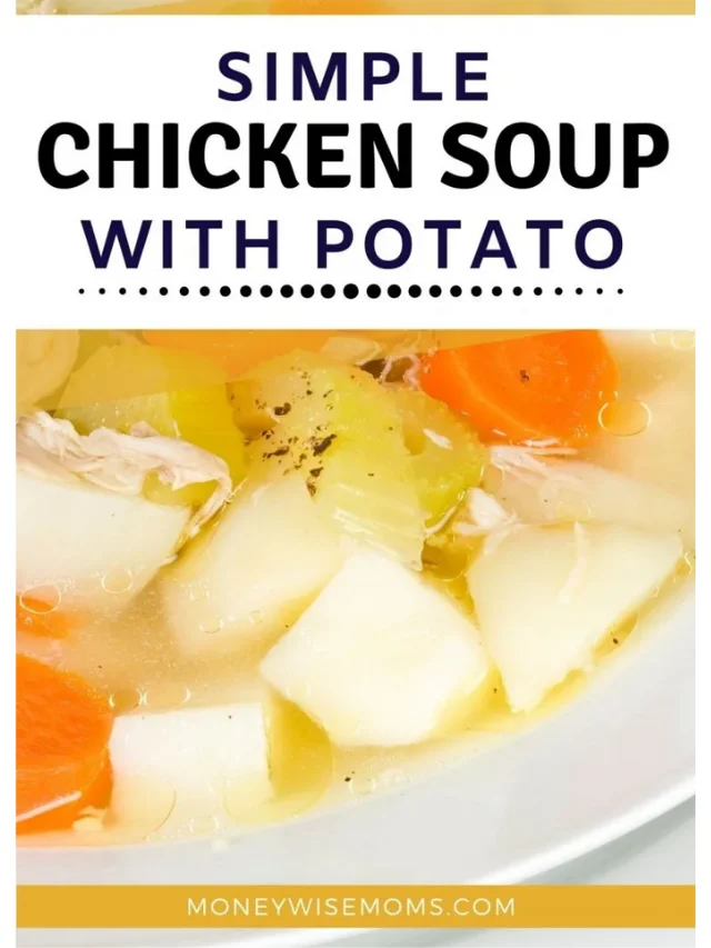 Chicken Soup with Potato Recipe Story