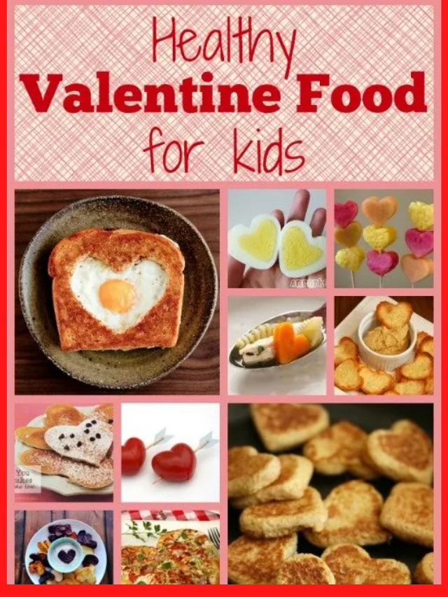 Healthy Valentine Food for Kids Story