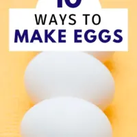 10 Ways to Cook Eggs