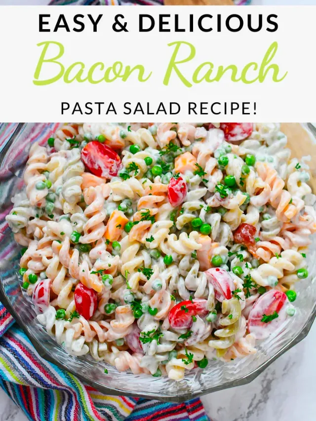 Bacon and Ranch Pasta Salad Story