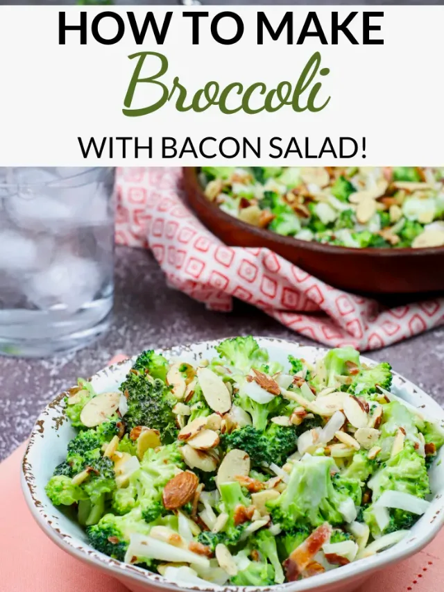 Broccoli with Bacon Salad Story