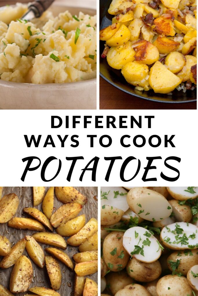 collage of different ways to make potatoes - mashed, fried, roasted and boiled