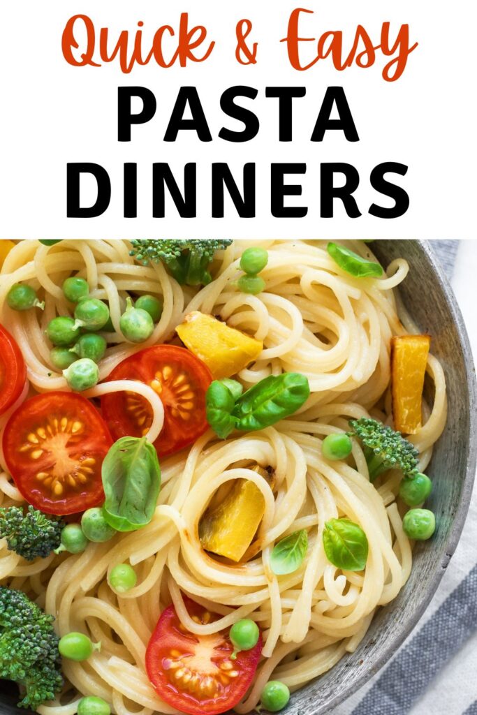 bowl of pasta and vegetables - quick and easy pasta dinners