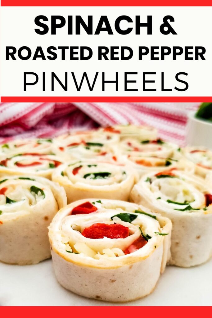spinach and roasted red pepper pinwheel appetizers