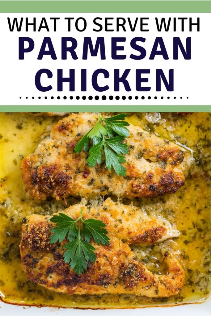 what to serve with Parmesan crusted chicken