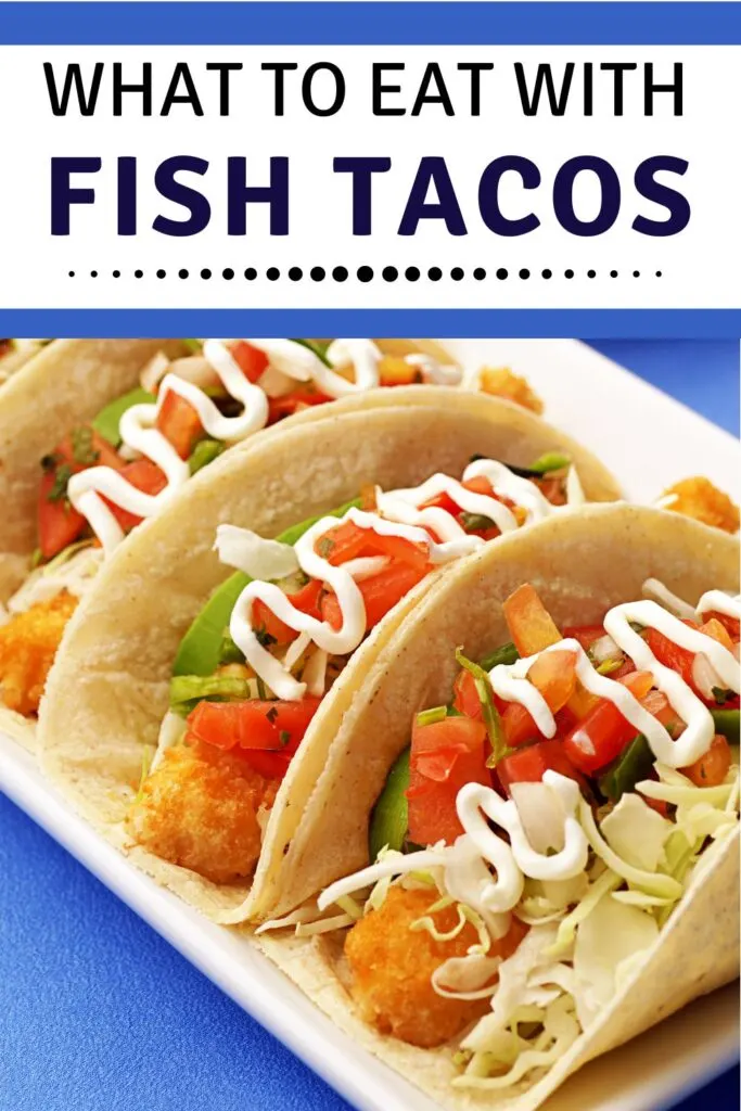 what to eat with fish tacos - sides and drinks
