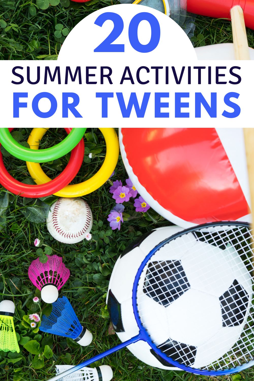 sports equipment on grass - 20 summer activities for tweens