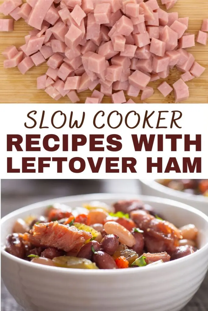 slow cooker recipes that use leftover ham - diced ham and bowl of ham bean soup